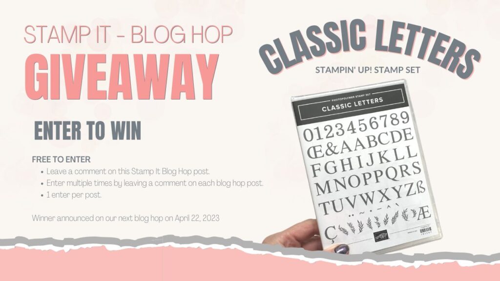 Stamp-It Blog Hop giveaway, classic letters stamp set, comment on any of this month's posts to be entered into drawing. winner announced April 22, 2023