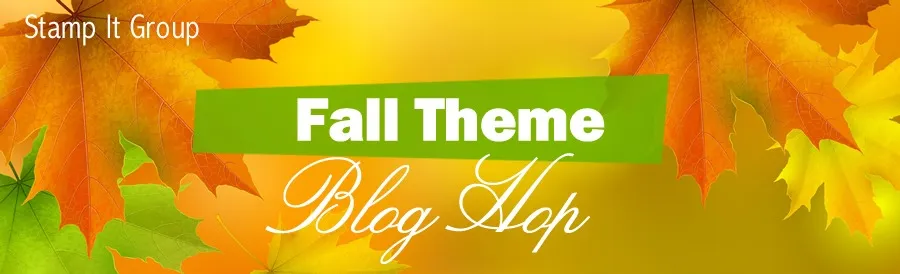 fall themed blog hop banner for team stamp it, colorful leaves