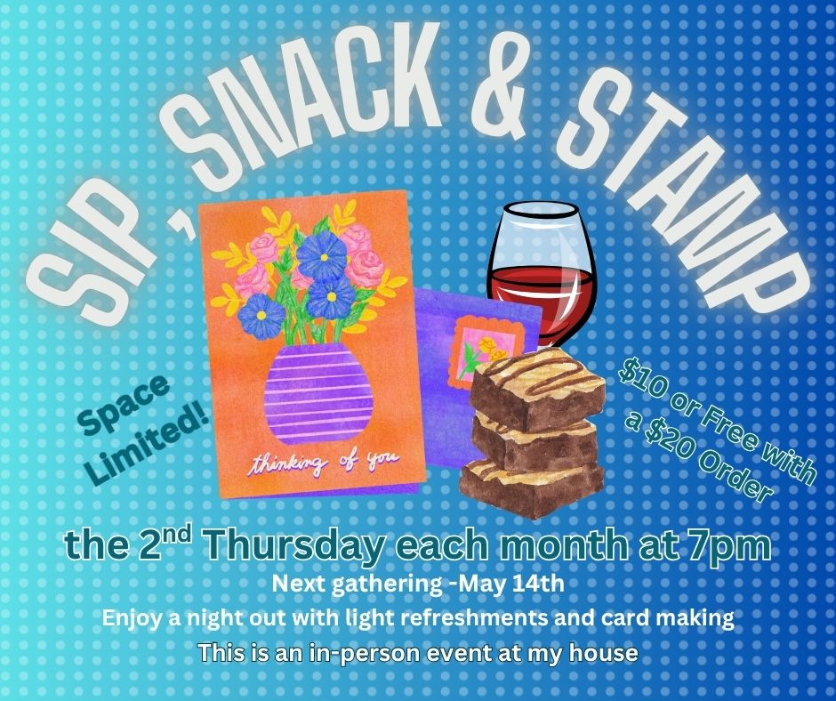 May 14 Sip, Snack & Stamp class